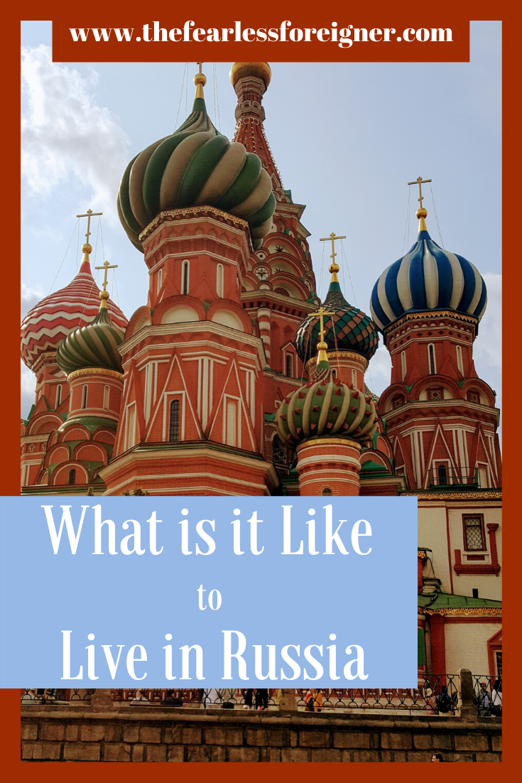 What is it like to live in Russia