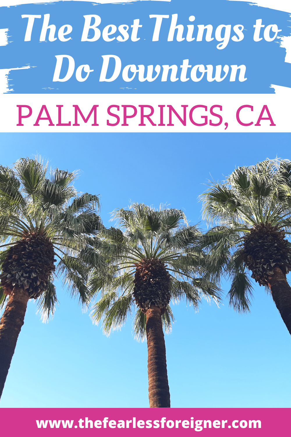 The Best Things to Do Downtown Palm Springs