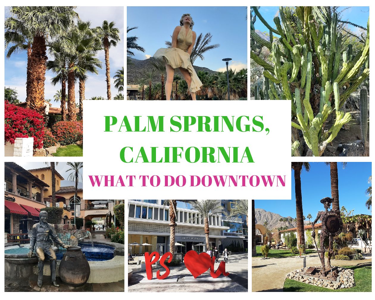 Fun Things to Do in Downtown Palm Springs The Fearless Foreigner